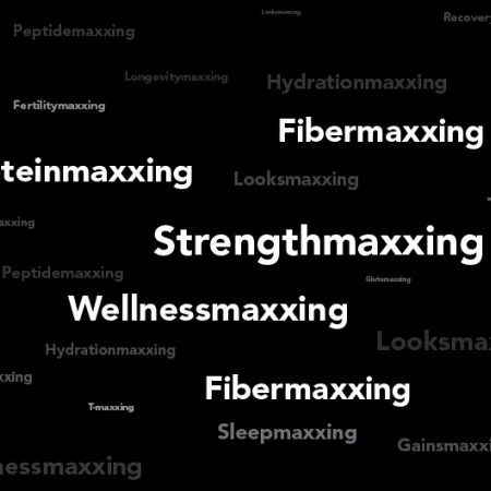 black background with words like strengthmaxxing, fibermaxxing, etc. written in white